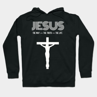 Jesus - The Way, The Truth, The Life Hoodie